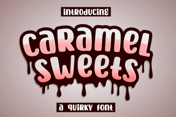Exploring Caramel Sweets: A Quirky Display Font for Creative Projects